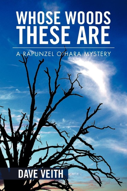 Whose Woods These Are: A Rapunzel OHara Mystery