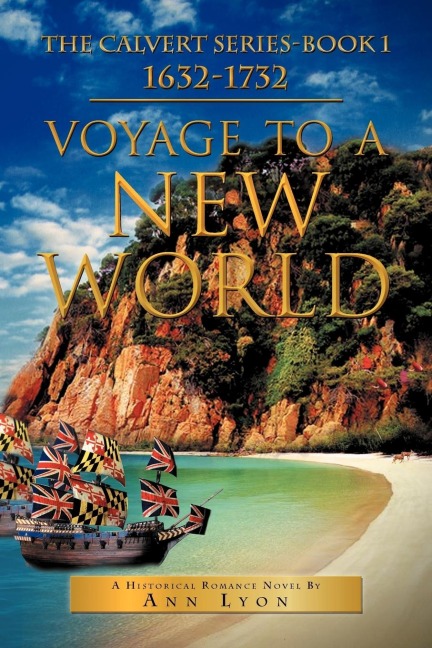 Voyage to a New World: The Calvert Series-Book 1632-1732