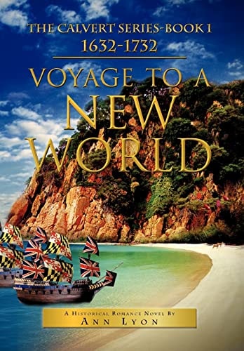 Voyage to a New World The Calvert Series-Book 1632-1732