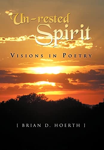 Un-rested Spirit Visions in Poetry