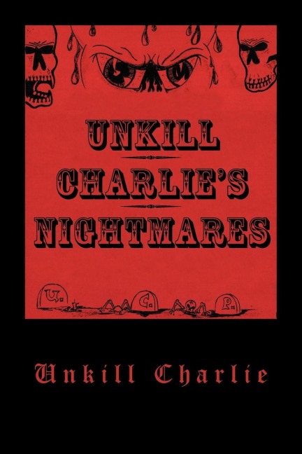 Unkill Charlies Nightmares