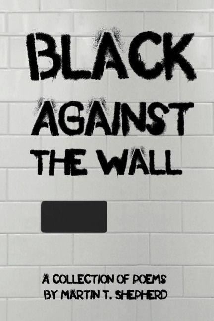 Black Against The Wall: Rhymes In Desperate Times