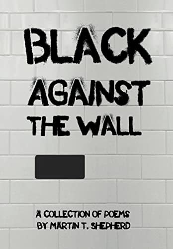 Black Against The Wall Rhymes In Desperate Times