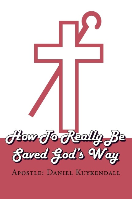How To Really Be Saved Gods Way