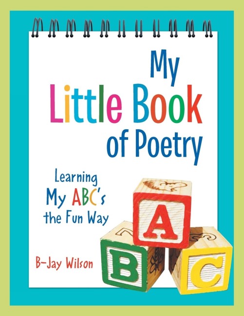 My Little Book of Poetry: Learning My ABCs the Fun Way