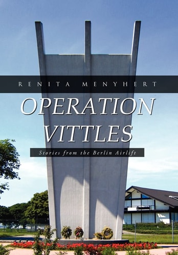Operation Vittles Stories from the Berlin Airlift