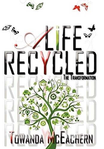 A Life Recycled The Transformation