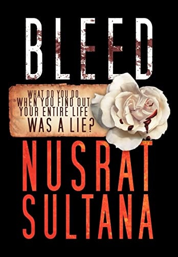 Bleed What Do You Do When Find Out Your Entire Life Was a Lie?