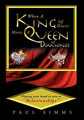 When a King of Hearts Meets a Queen of Diamonds Playing Your Hand to Win at ''Relationships''
