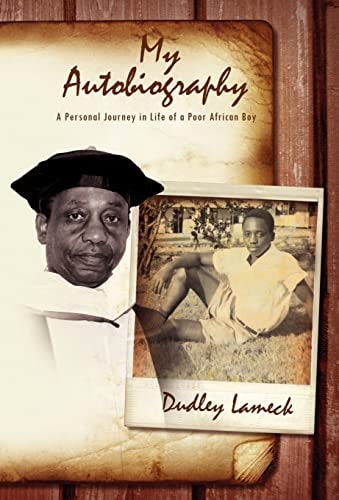 My Autobiography A Personal Journey in Life of a Poor African Boy