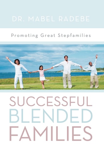 Successful Blended Families Promoting Great Stepfamilies