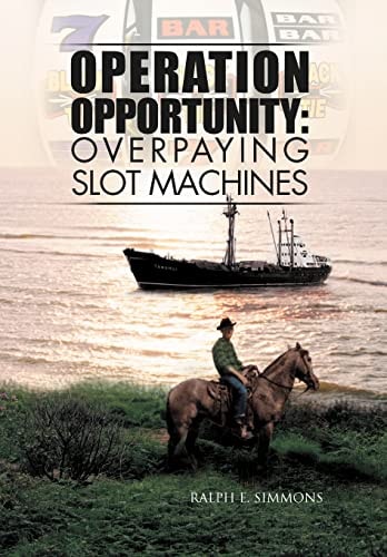Operation Opportunity Overpaying Slot Machines
