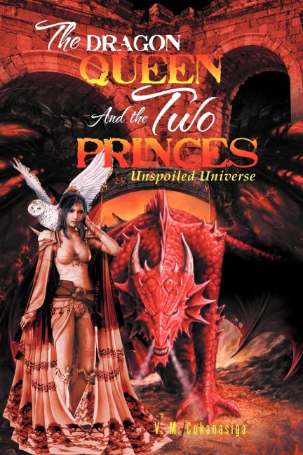 The Dragon Queen and the Two Princes: Unspoiled Universe