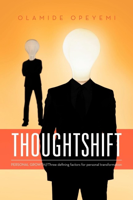 Thoughtshift: PERSONAL GROWTH//Three defining factors for personal transformation