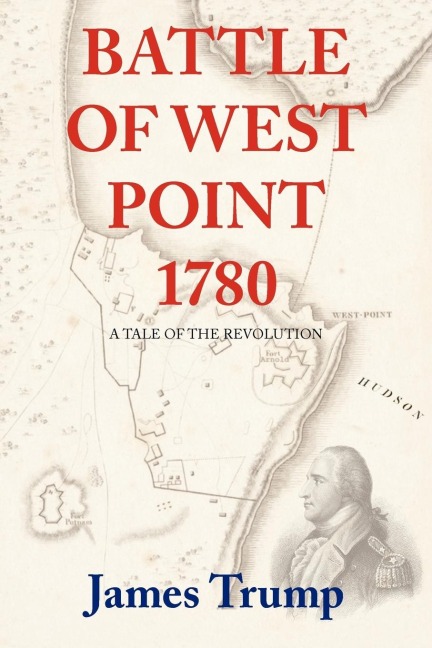 Battle of West Point 1780: A Tale of the Revolution