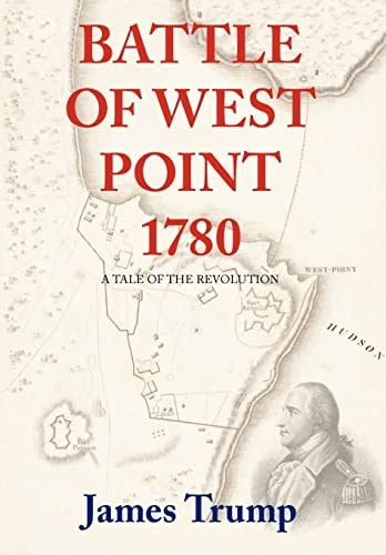 Battle of West Point 1780 A Tale of the Revolution