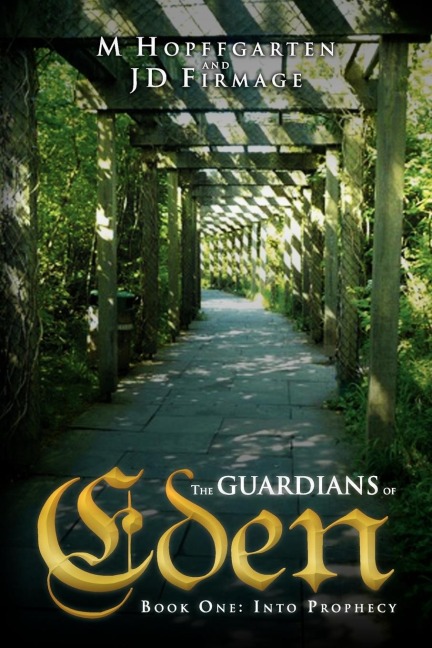 The Guardians of Eden: Book One: Into Prophecy