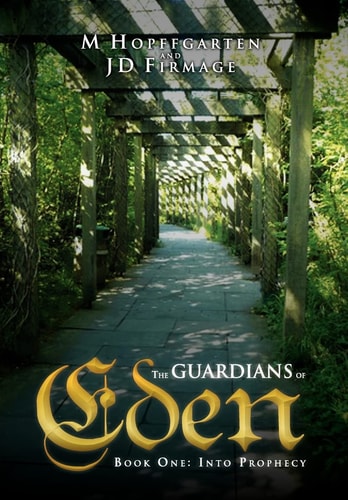 The Guardians of Eden Book One: Into Prophecy