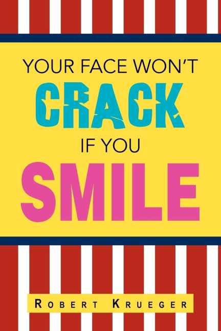 Your Face Wont Crack If You Smile
