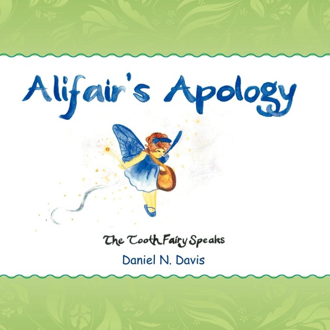 Affairs Apology: The Tooth Fairy Speaks
