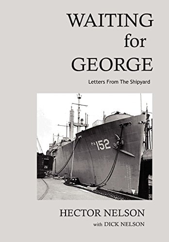 Waiting for George Letters from the Shipyard
