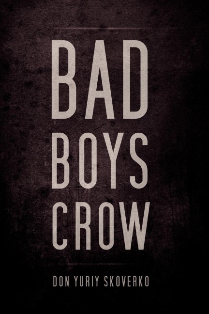 Bad Boys Crow