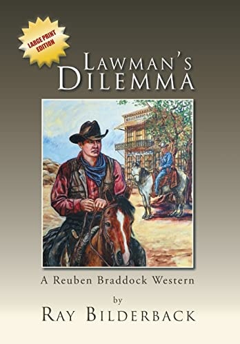 Lawman's Dilemma A Reuben Braddock Western