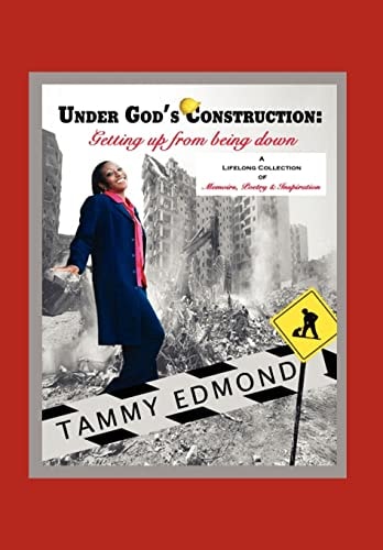Under God's Construction Getting Up from Being Down