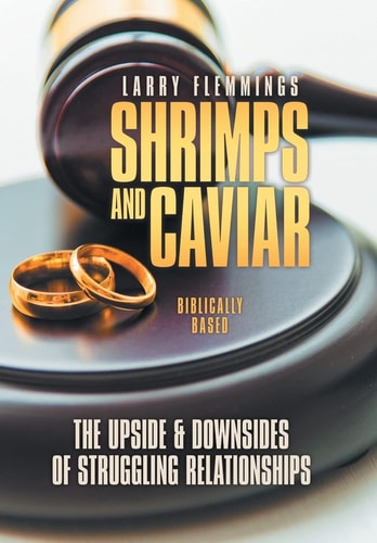 Shrimps and Caviar The Upside and Downsides of Struggling Relationships