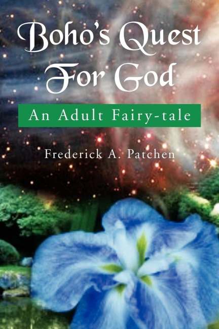 Bohos Quest for God: An Adult Fairy-Tale