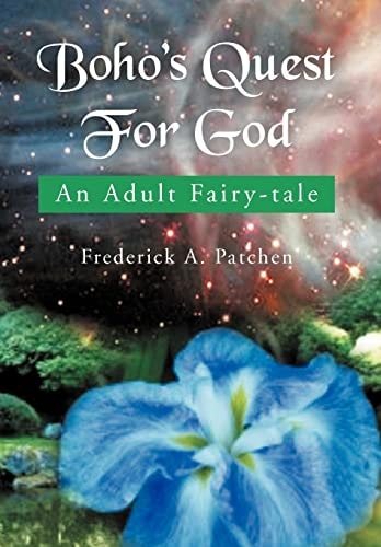 Boho's Quest for God An Adult Fairy-Tale