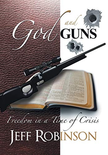 God and Guns Freedom in a Time of Crisis