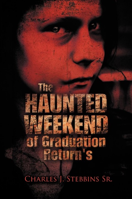 The Haunted Weekend of Graduation Returns: Ten Years Later