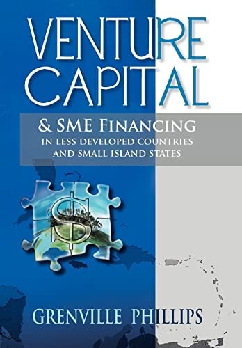 Venture Capital and Sme Financing In Less Developed Countries and Small Island States
