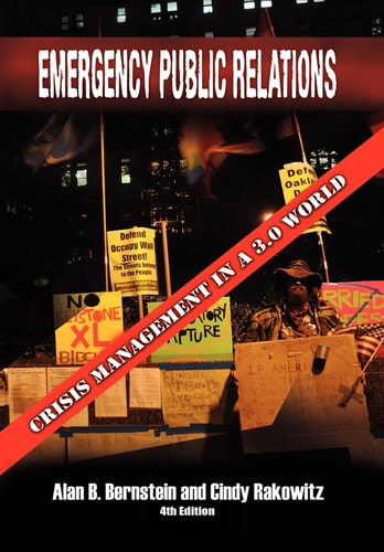 The Emergency Public Relations Manual Crisis Management in a 3.0 World