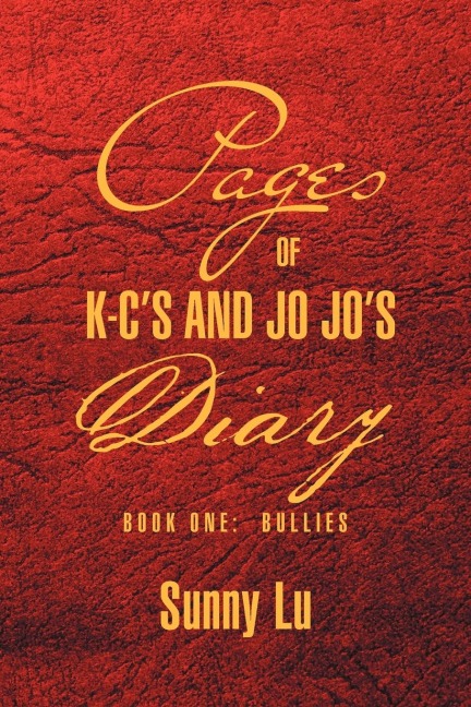 PAGES OF K-CS AND JO JOS DIARY: BOOK ONE:  BULLIES