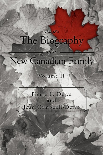 The Biography of a New Canadian Family: Volume II