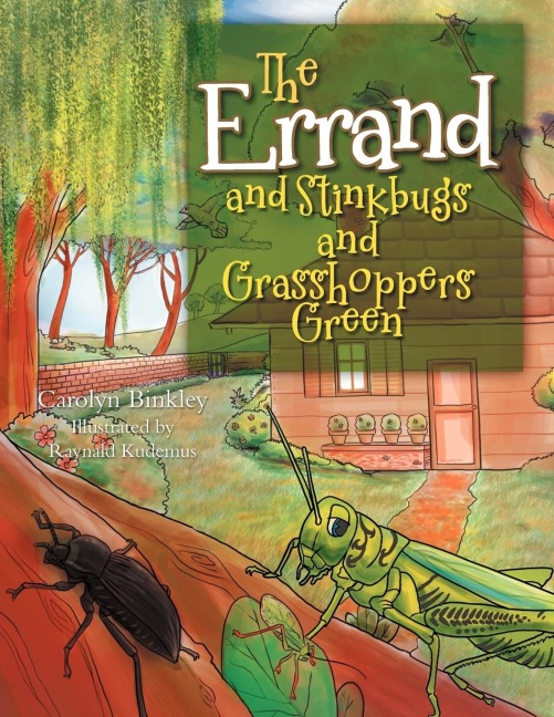 The Errand...: And Stinkbugs and Grasshoppers Green