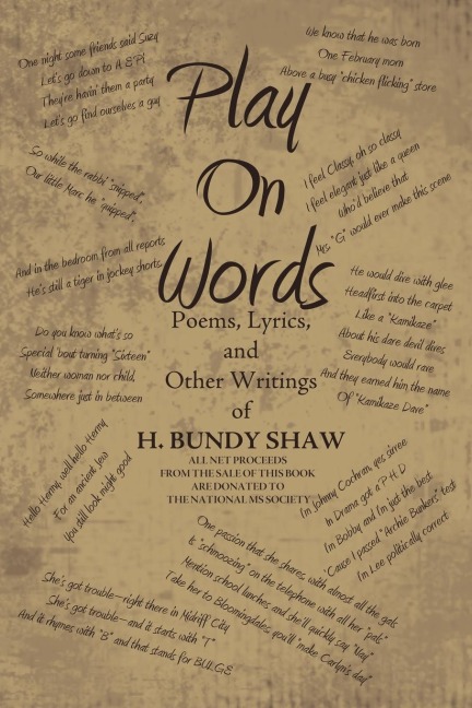 Play On Words: Poems, Lyrics, and Other Writings of H. Bundy Shaw