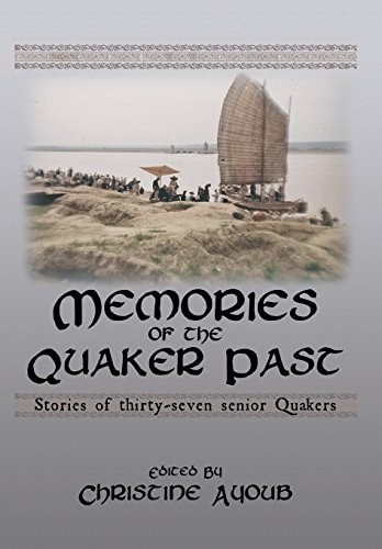 Memories of the Quaker Past Stories of Thirty-Seven Senior Quakers