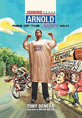 Joining Arnold Rise of the Girlie Man
