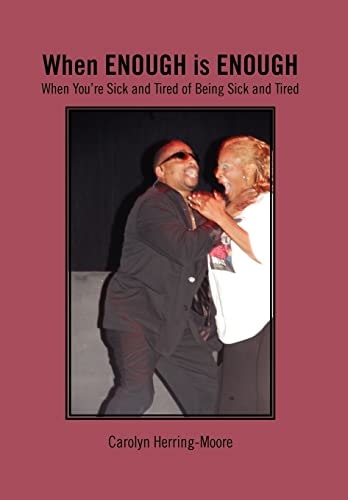 When Enough Is Enough (When You're Sick and Tired of Being Sick and Tired)