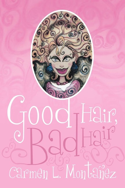 Good Hair, Bad Hair