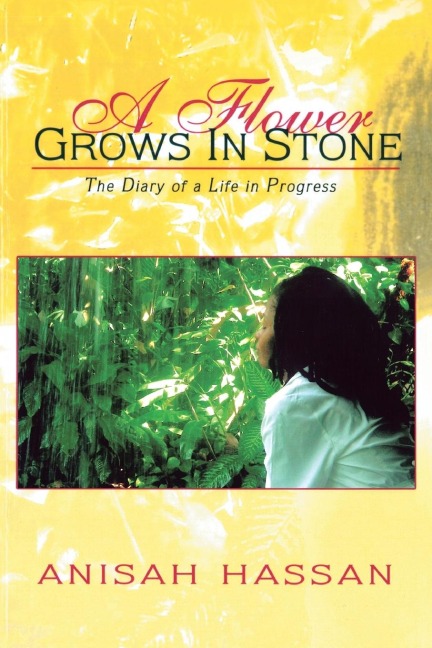 A Flower Grows in Stone: The Diary of a Life in Progress