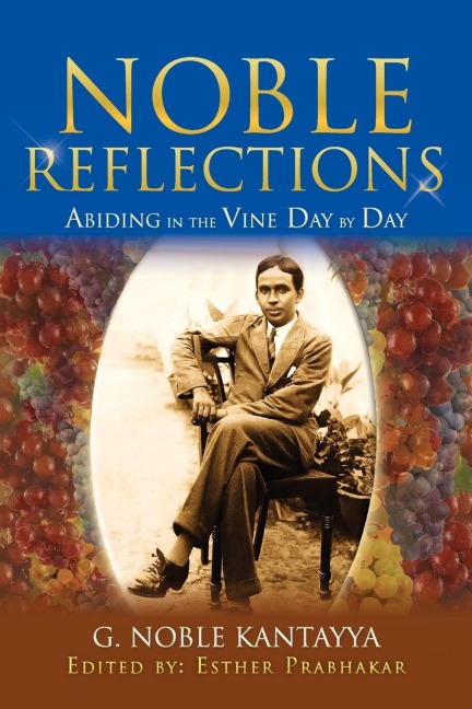 Noble Reflections: Abiding in the Vine Day by Day