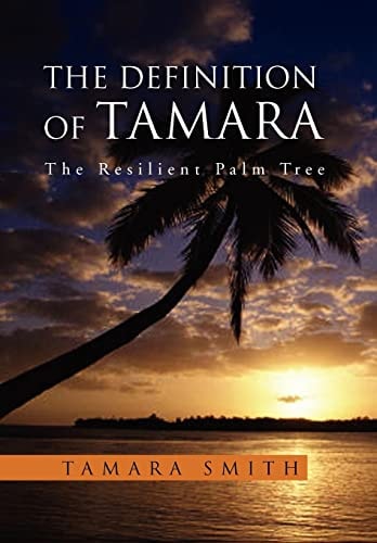The Definition of Tamara The Resilient Palm Tree
