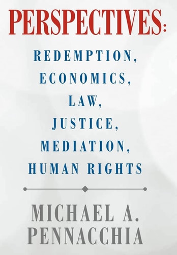Perspectives Redemption, Economics, Law, Justice, Mediation, Human Rights: Redemption, Economics, Law, Justice, Mediation, Human Rights