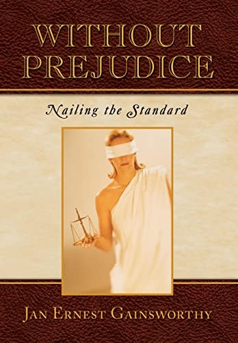 Without Prejudice Nailing the Standard