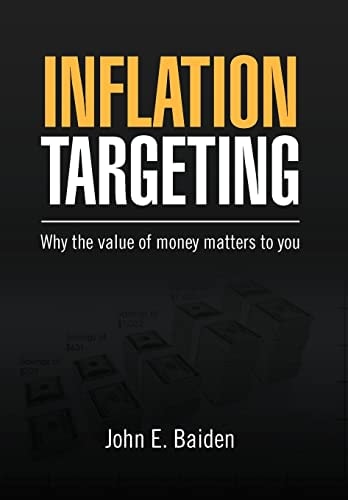 Inflation Targeting Why the Value of Money Matters to You