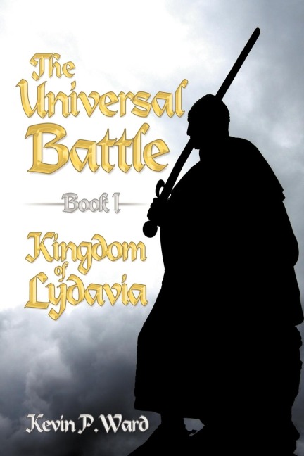 The Universal Battle Book I: Kingdom of Lydavia